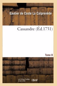 Cassandre. Tome 8