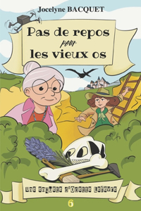 Pas de repos pour les vieux os