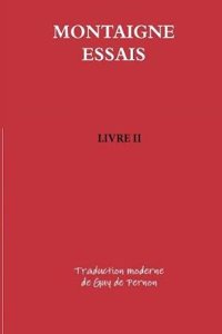 Montaigne Essais Livre II