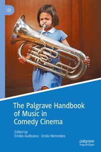 Palgrave Handbook of Music in Comedy Cinema