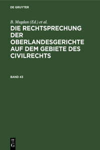 Rechtsprechung der Oberlandesgerichte auf dem Gebiete des Civilrechts Die Rechtsprechung der Oberlandesgerichte auf dem Gebiete des Civilrechts