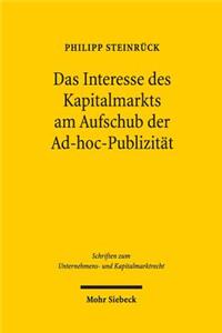 Das Interesse des Kapitalmarkts am Aufschub der Ad-hoc-Publizitat