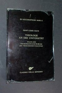 Theologie an der Universitat: Staats- Und Kirchenrechtliche Probleme Der Theologischen Fakultaten