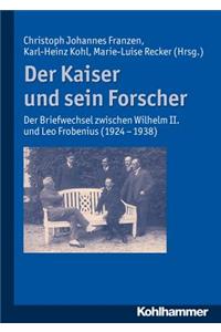 Der Kaiser Und Sein Forscher
