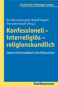 Konfessionell - Interreligios - Religionskundlich