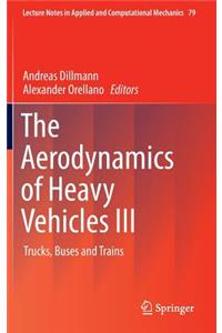 Aerodynamics of Heavy Vehicles III