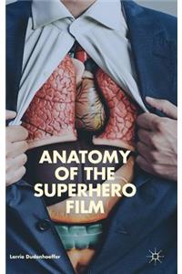 Anatomy of the Superhero Film