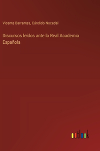 Discursos leídos ante la Real Academia Española