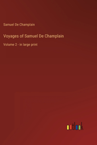 Voyages of Samuel De Champlain