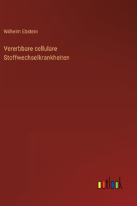 Vererbbare cellulare Stoffwechselkrankheiten