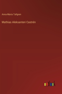 Mathias Aleksanteri Castrén