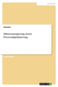Effizienzsteigerung durch Prozessdigitalisierung