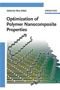 Optimization of Polymer Nanocomposite Properties