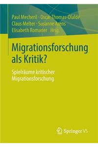 Migrationsforschung ALS Kritik?