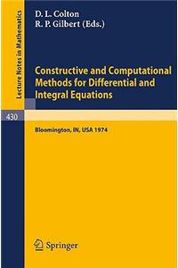 Constructive and Computational Methods for Differential and Integral Equations