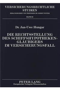 Die Rechtsstellung des Schiffshypothekenglaeubigers im Versicherungsfall