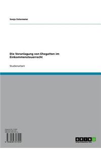 Die Veranlagung Von Ehegatten Im Einkommensteuerrecht