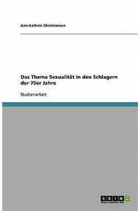 Das Thema Sexualität in den Schlagern der 70er Jahre
