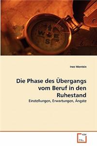 Phase des Übergangs vom Beruf in den Ruhestand