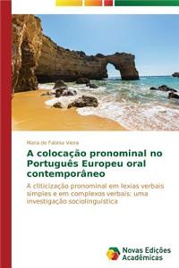 A colocação pronominal no Português Europeu oral contemporâneo