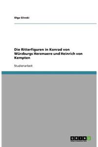 Die Ritterfiguren in Konrad von Würzburgs Herzmaere und Heinrich von Kempten