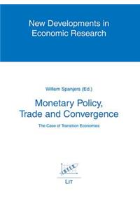 Monetary Policy, Trade and Convergence, 2