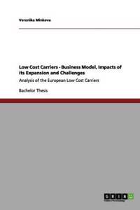 Low Cost Carriers - Business Model, Impacts of its Expansion and Challenges: Analysis of the European Low Cost Carriers