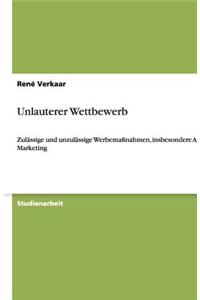 Unlauterer Wettbewerb