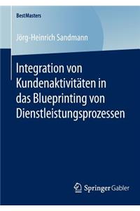 Integration Von Kundenaktivitäten in Das Blueprinting Von Dienstleistungsprozessen