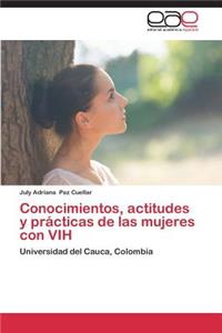 Conocimientos, actitudes y prácticas de las mujeres con VIH