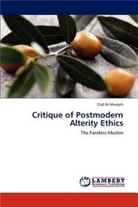 Critique of Postmodern Alterity Ethics