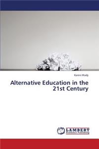 Alternative Education in the 21st Century