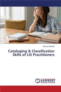 Cataloging & Classification Skills of LIS Practitioners