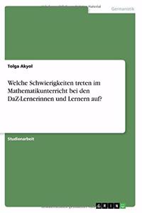 Welche Schwierigkeiten treten im Mathematikunterricht bei den DaZ-Lernerinnen und Lernern auf?