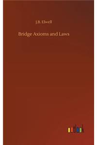 Bridge Axioms and Laws