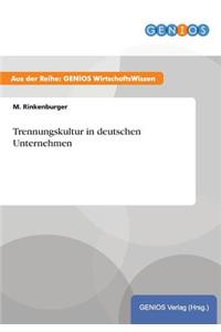 Trennungskultur in deutschen Unternehmen