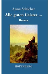 Alle guten Geister ...