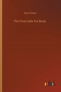 The First Little Pet Book