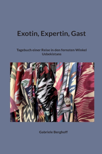 Exotin, Expertin, Gast