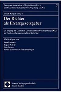 Der Richter ALS Ersatzgesetzgeber