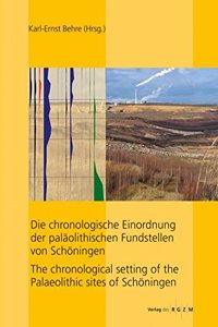 Die Chronologische Einordnung Der Palaolithischen Fundstelle Von Schoningen