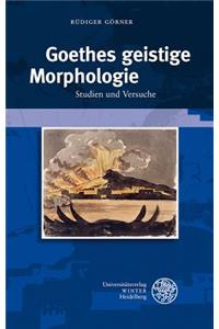Goethes Geistige Morphologie