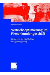 Vertriebsoptimierung Im FirmenkundengeschÃ¤ft: LÃ¶sungen FÃ¼r Nachhaltige Ertragssteigerung