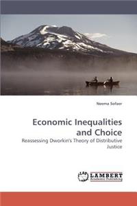 Economic Inequalities and Choice