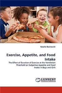Exercise, Appetite, and Food Intake