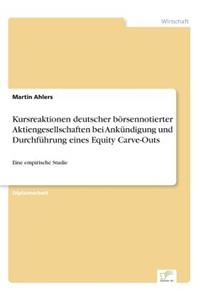Kursreaktionen deutscher börsennotierter Aktiengesellschaften bei Ankündigung und Durchführung eines Equity Carve-Outs