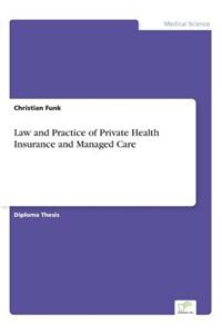 Law and Practice of Private Health Insurance and Managed Care