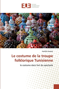 costume de la troupe folklorique Tunisienne