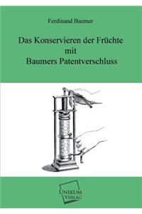 Konservieren Der Fruchte Mit Baumers Patentverschluss