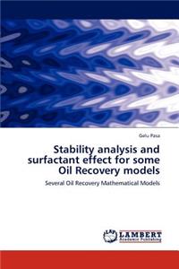 Stability analysis and surfactant effect for some Oil Recovery models